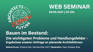 A4F Zürich  WebSeminar quotBauen im Bestand  Ergebnisse unserer Umfrage an planende ArchitektInnenquot [upl. by Platt]