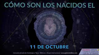 Cómo son los NACIDOS el 11 de Octubre [upl. by Ailsun]