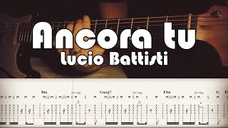 Ancora tu  Lucio Battisti  Full TAB  Guitar Cover  Tutorial  Spartito [upl. by Atnwahsal829]