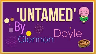 Untamed by Glennon Doyle Animated Summary [upl. by Ardnasyl]