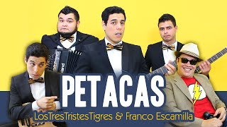 Petacas Parodia de Maracas con Franco Escamilla  LOS3TT [upl. by Ailekat858]