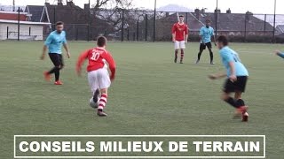 COMMENT ÊTRE UN BON MILIEU DE TERRAIN AU FOOT [upl. by Drwde]