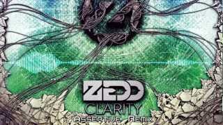 Zedd feat Foxes  Clarity Assertive Remix [upl. by Aldwin]