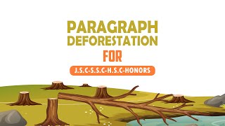 Deforestation Paragraph  JSC SSC HSC and Honors  Paragraph Writing [upl. by Elletnuahs]