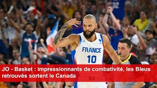 JO  Basket  impressionnants de combativité les Bleus retrouvés sortent le Canada [upl. by Gellman798]