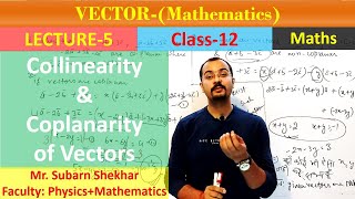 Collinearity amp Coplanarity of VectorsVector Algebraclass12Lecture5by Subarn Shekhar [upl. by Sanoy]