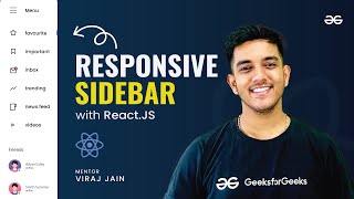 Build a RESPONSIVE SIDEBAR NAVIGATION with REACTJS  React Projects  GeeksforGeeks [upl. by Brita]