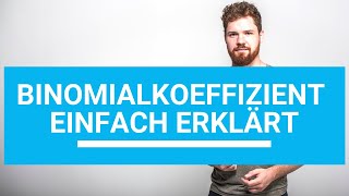 Binomialkoeffizient Einfach Erklärt  Rechenregeln Beispiele Verallgemeinerung [upl. by Auqinom75]