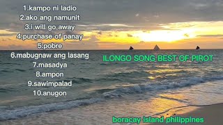 ILONGGO SONG NONSTOP  BEST OF PIROT SONG  boracay island philippines [upl. by Etneciv]