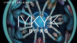 XG IYKYK  Lyrics Meaning and Explanation [upl. by Nostaw574]