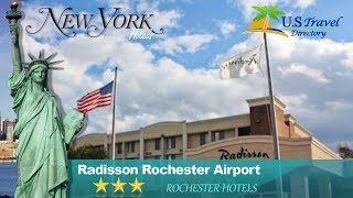 Radisson Rochester Airport  Rochester Hotels New York [upl. by Amrita334]