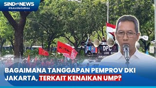 UMP DKI Naik hanya Rp165 Ribu Bagaimana Tanggapan Pemprov DKI Terkait Demo Massa Buruh [upl. by Yeldarb866]