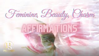 Feminine Affirmations  Enhance Femininity Beauty and Charm 【Academy of High Society】 [upl. by Nosidam850]