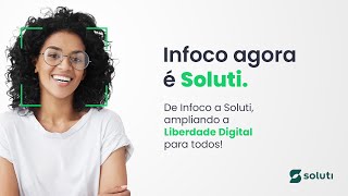 Evolução Em Foco A Infoco agora é Soluti [upl. by Carolle552]