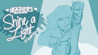 Shine A Light  Heathers Animatic [upl. by Layor461]