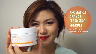 Aromatica Orange Cleansing Sherbet Demo amp Review  BeautyBookCorner [upl. by Waterman794]