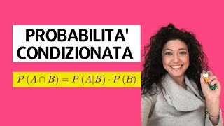 Probabilità condizionata spiegazione  esercizi [upl. by Meece]