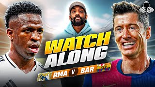 Real Madrid vs Barcelona LIVE  La Liga Watch Along and Highlights with RANTS [upl. by Assitruc]