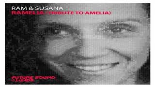 RAM amp Susana  RAMelia Tribute To Amelia Extended Mix [upl. by Ruggiero]