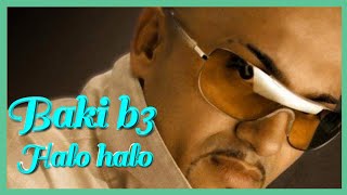 BAKI B3  HALO HALO  AUDIO OFFICIAL [upl. by Eberhard]