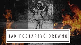 Jak postarzyć drewno  Opalanie drewna DIY zrób to sam [upl. by Nancee]