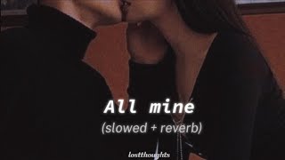 All Mine  PLAZA ll slowed  reverb [upl. by Mellette]