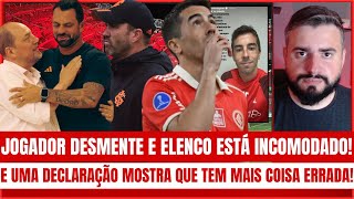 ⚠️JOGADOR DESMENTIU INFORMAÇÃO  ELENCO DO INTER ESTÁ INCOMODADO  TEVE FALA PROBLEMÁTICA [upl. by Peednus]