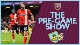 The PreGame Show  BURNLEY V LUTON TOWN  Biggest game of the season so far for the Clarets [upl. by Ridley]