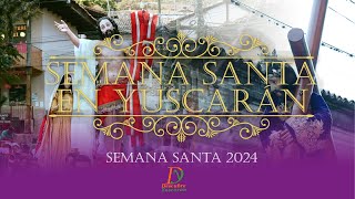 Semana Santa 2024 en Yuscarán El Paraíso Honduras [upl. by Raveaux781]