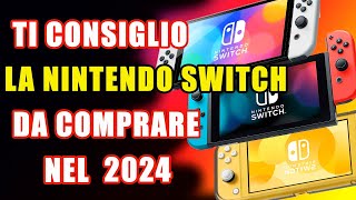 NINTENDO SWITCH QUALE SCEGLIERE  GUIDA ALL ACQUISTO  SWITCH SWITCH OLED o LITE 2024 [upl. by Mikol]