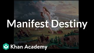 Manifest Destiny  Period 5 18441877  AP US History  Khan Academy [upl. by Kubis]