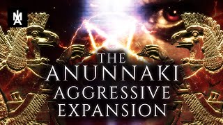 The Anunnaki Aggressive Expansion [upl. by Yuh884]