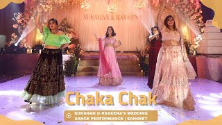 Chaka Chak  Sukshan amp Raveenas Wedding Dance Performance  Sangeet [upl. by Alled]