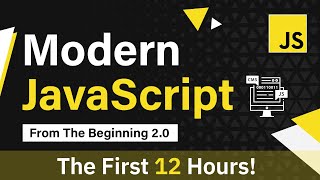 Modern JavaScript From The Beginning  First 12 Hours [upl. by Eolcin]