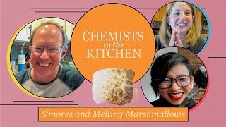 Smores and Melting Marshmallows  Chemists in the Kitchen [upl. by Nette968]