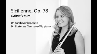 Sicilienne Op 78 for Flute and Piano Gabriel Fauré [upl. by Olimreh]