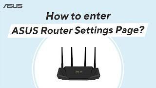 How to Enter ASUS Router Settings Page  ASUS SUPPORT [upl. by Fenny]