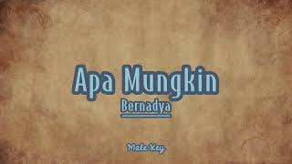 Apa Mungkin  Bernadya  Karaoke  Male Key [upl. by Deehahs548]