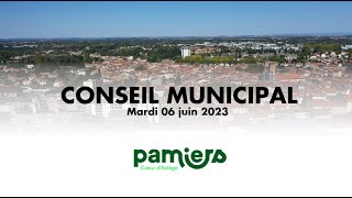 Conseil municipal PAMIERS  Mardi 06 Juin 2023 [upl. by Barcus25]