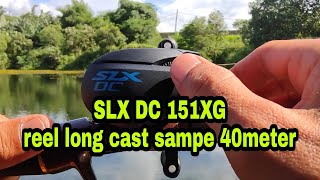 🔴 Reel shimano SLX DC 151 XG  langsung test sekaligus review  Castingboy [upl. by Ellekcir]