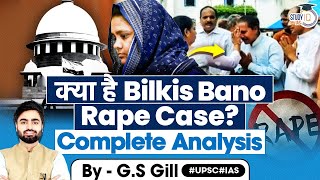 What is Bilkis Bano Rape Case Detailed Explanation  Supreme Court Judgement  UPSC GS2 [upl. by Ecirehs]