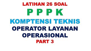 LATIHAN SOAL PPPK OPERATOR LAYANAN OPERASIONAL PART 3 [upl. by Sew]