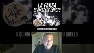 La farsa di Piazzale Loreto facciamofintache storia guerra [upl. by Lativa]