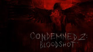 Condemned 2 Bloodshot Chapter 6 City Museum  Complete Walkthrough  Xenia [upl. by Atnuhs]