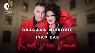 Dragana Mirkovic X Ivan Zak  Kad srce stane official video  2024 [upl. by Dnalon]