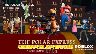 The polar express crossover adventure [upl. by Burch]