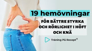 19 hemövningar för bättre styrka och rörlighet i höft och knä [upl. by Marduk]