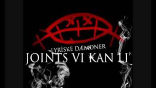 Lyriske Dæmoner  Joints Vi Kan Li feat Funky Fresh [upl. by Elinnet]