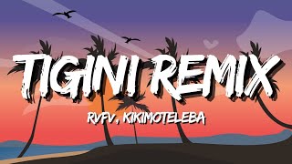 RVFV Kikimoteleba  TIGINI REMIX LetraLyrics [upl. by Erialb516]