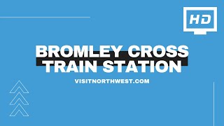 Bromley Cross Train Station Bolton [upl. by Elolcin]